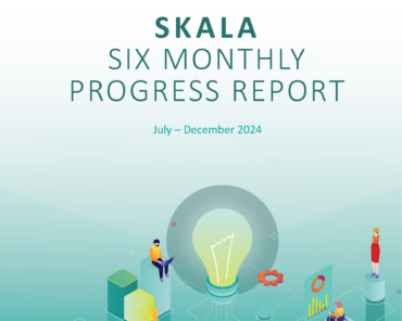 SKALA Six Monthly Progress Report July – December 2024