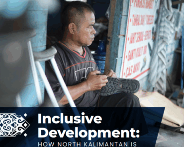Inclusive Development: How North Kalimantan is Listening to Its People