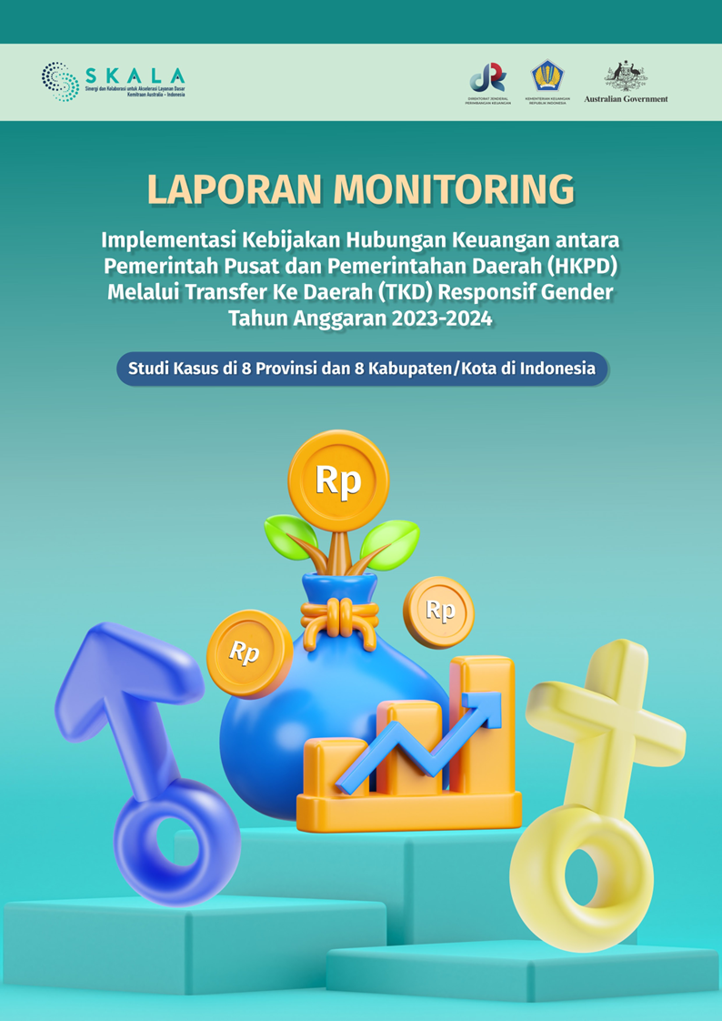 Laporan Monitoring Implementasi Kebijakan Hubungan Keuangan antara Pemerintah Pusat dan Pemerintahan Daerah (HKPD) Melalui Transfer ke Daerah (TKD) Responsif Gender Tahun Anggaran 2023-2024