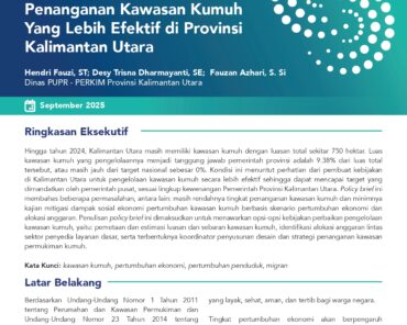 Mendorong Strategi Penanganan Kawasan Kumuh Yang Lebih Efektif di Provinsi Kalimantan Utara