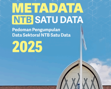 Metadata NTB Satu Data: Pedoman Pengumpulan Data Sektoral NTB Satu Data