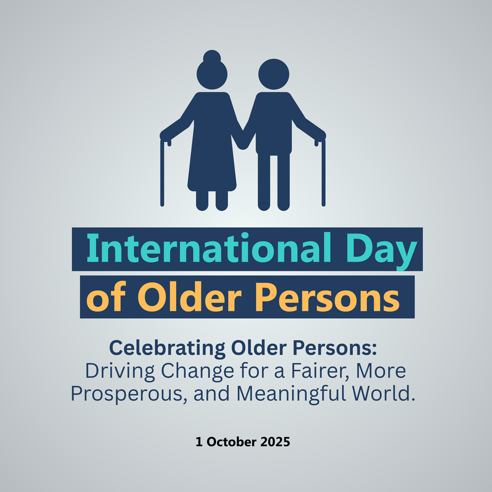 International Day of Older Persons . "Celebrating Older Persons: Driving Change for a Fairer, More Prosperous, and Meaningful World." 1 October 2025.