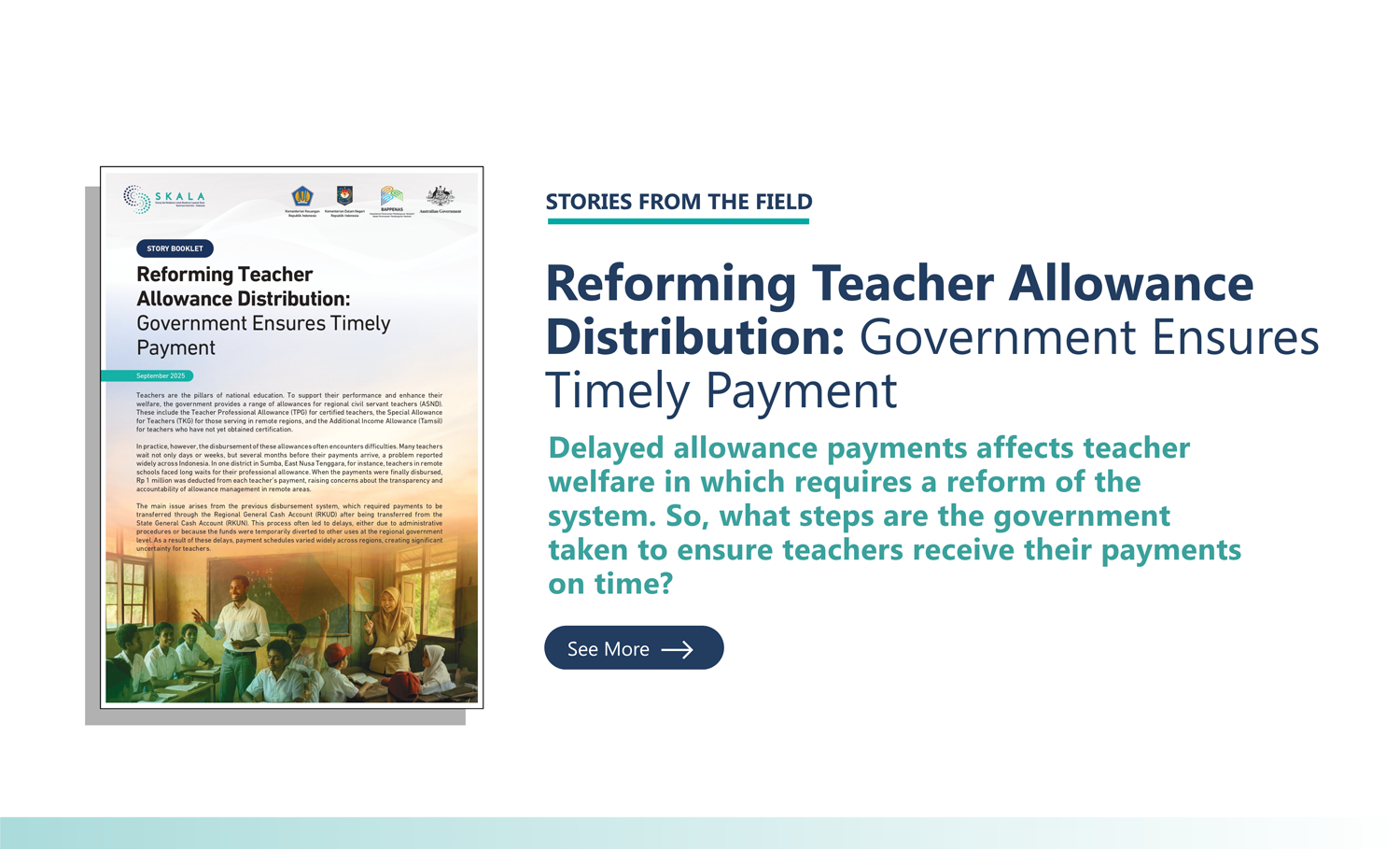 Stories from The Field:” Reforming Teacher Allowance Distribution: Government Ensures Timely Payment”. This document discusses the government's efforts to reform the teacher allowance distribution system so that payments are made on time.