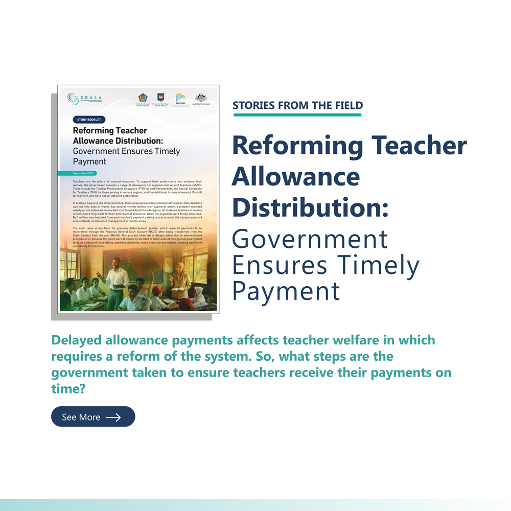 Stories from The Field:” Reforming Teacher Allowance Distribution: Government Ensures Timely Payment”. This document discusses the government's efforts to reform the teacher allowance distribution system so that payments are made on time.