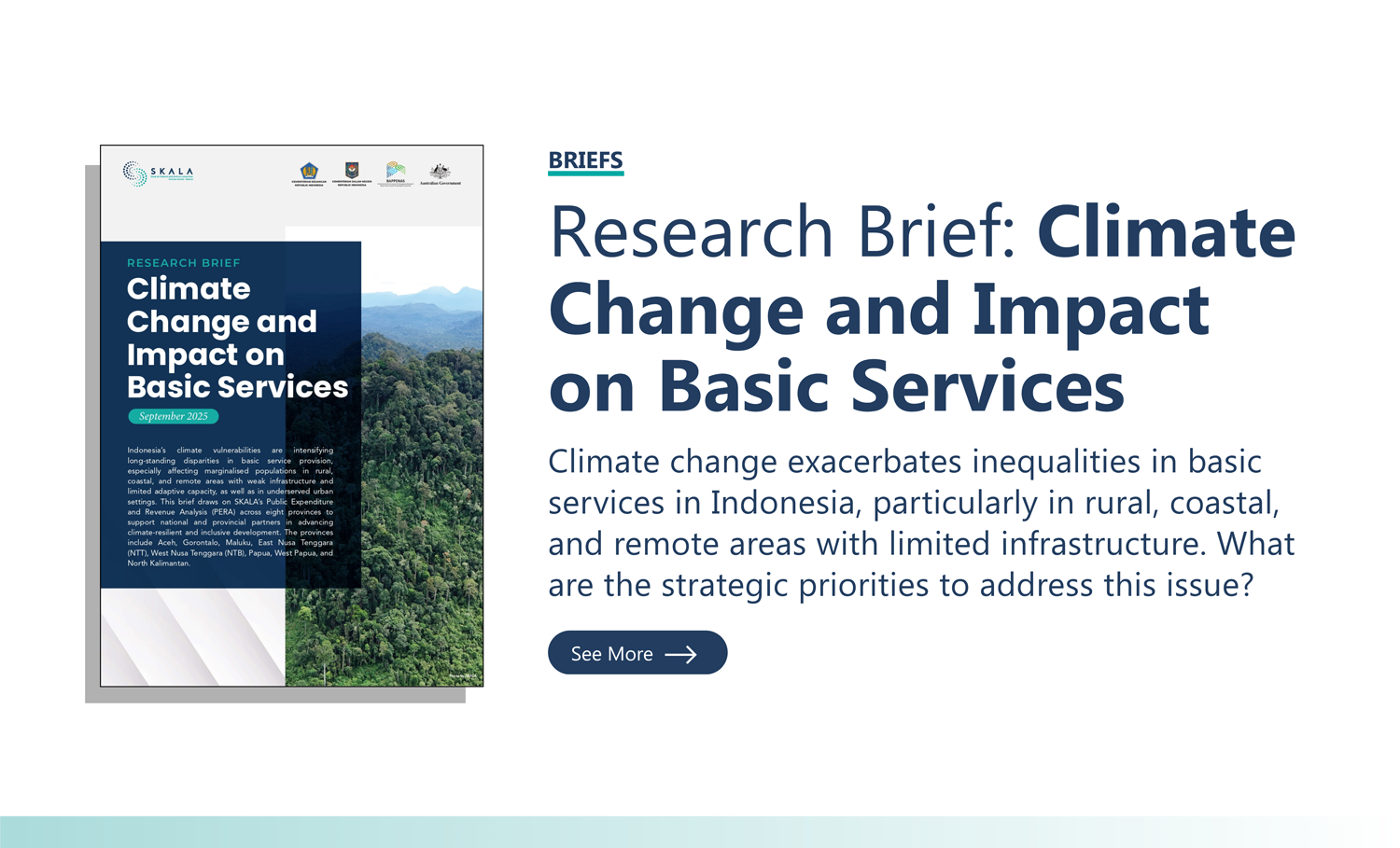Briefs: “Research Brief: Climate Change and Impact on Basic Services” Climate change exacerbates inequalities in basic services in Indonesia, particularly in rural, coastal, and remote areas with limited infrastructure. What are the strategic priorities to address this issue?