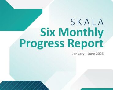 SKALA Six Monthly Progress Report January – June 2025
