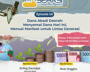 ✨SERASI Episode 14 Dana Abadi Daerah: Menyemai Dana Hari Ini, Menuai Manfaat untuk Lintas Generasi✨