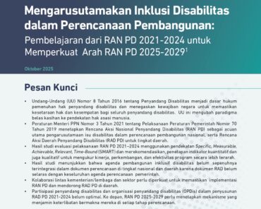 Mengarusutamakan Inklusi Disabilitas dalam Perencanaan Pembangunan: Pembelajaran dari RAN PD 2021-2024 untuk Memperkuat Arah RAN PD 2025-2029