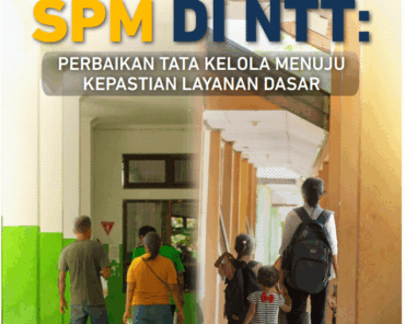 Penguatan Penerapan SPM di NTT: Perbaikan Tata Kelola Menuju Kepastian Layanan Dasar