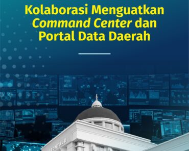 Menghidupkan Nadi Data Gorontalo: Kolaborasi Menguatkan Command Center dan Portal Data Daerah
