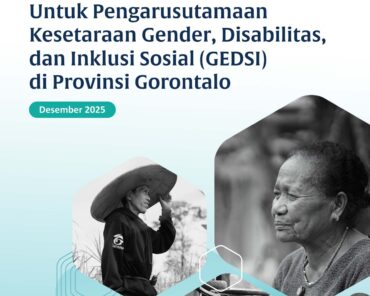 Studi Baseline Kolaborasi Multipemangku Kepentingan Untuk Pengarusutamaan Kesetaraan Gender, Disabilitas, dan Inklusi Sosial (GEDSI) di Provinsi Gorontalo