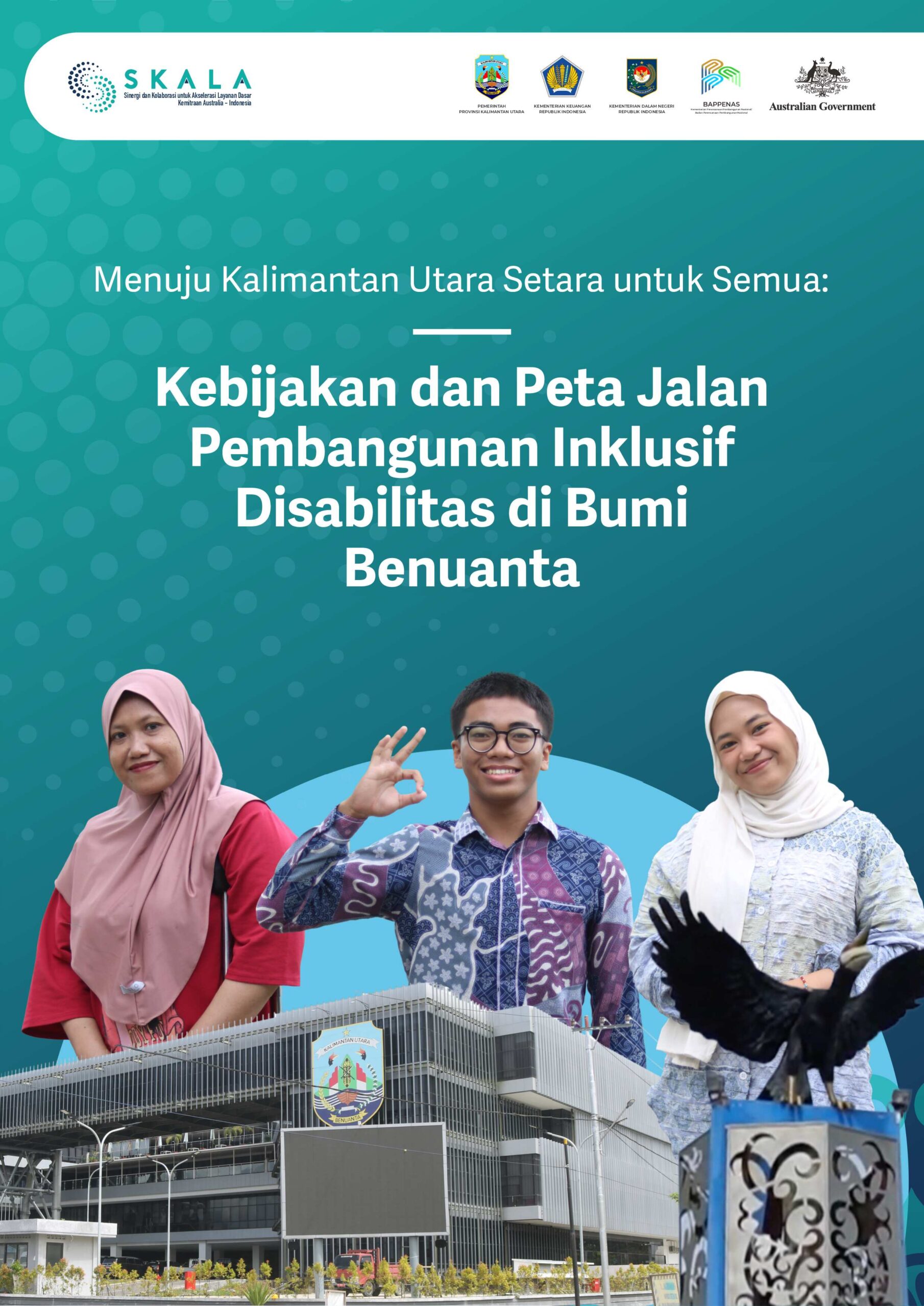 Menuju Kalimantan Utara Setara untuk Semua: Kebijakan dan Peta Jalan Pembangunan Inklusif Disabilitas di Bumi Benuanta