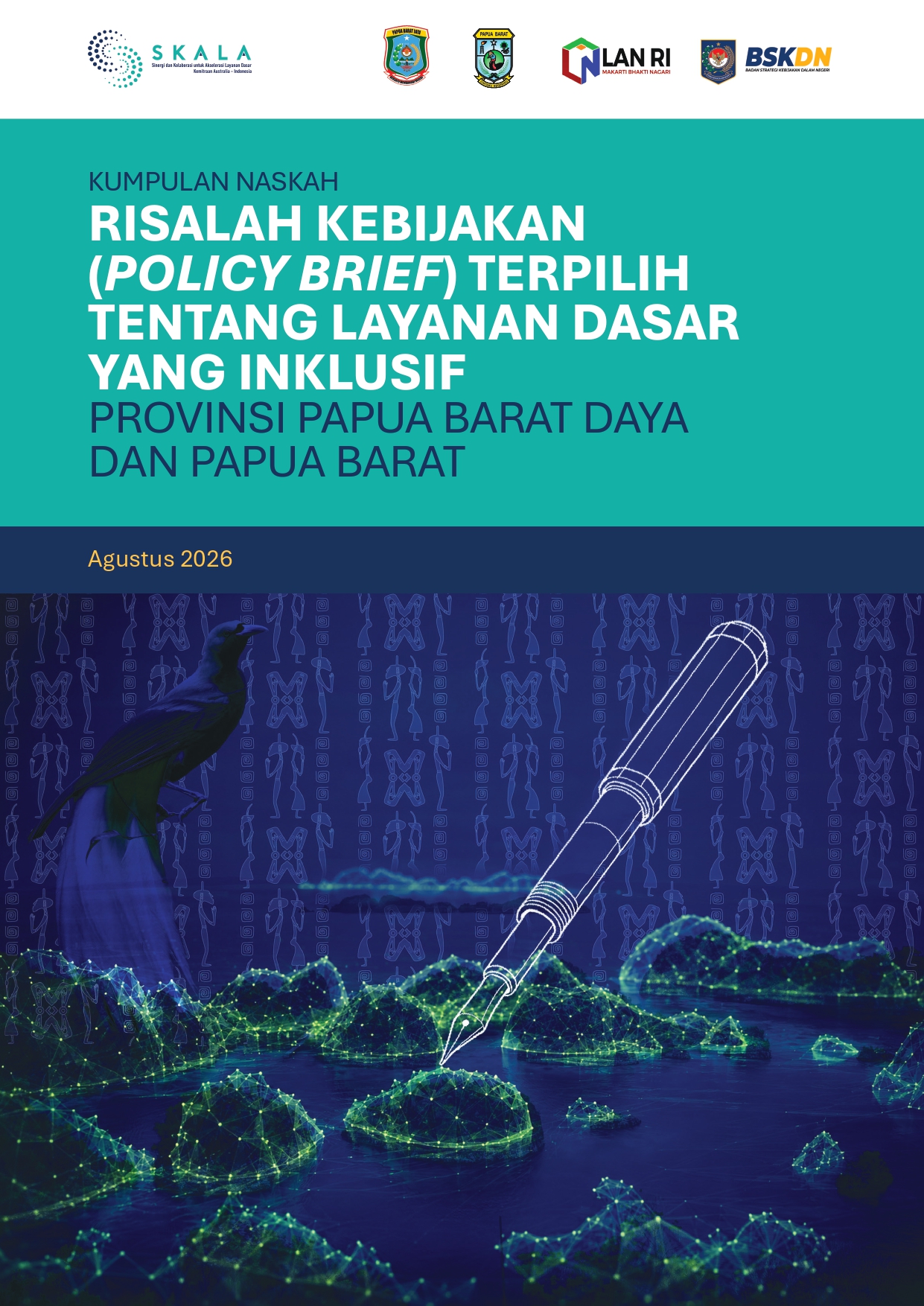 Kumpulan Naskah Risalah Kebijakan (Policy Brief) Terpilih tentang Layanan Dasar yang Inklusif Provinsi Papua Barat Daya dan Papua Barat