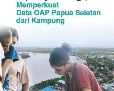 Membangun Kepercayaan Warga, Memperkuat Data OAP Papua Selatan dari Kampung